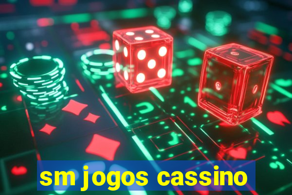 sm jogos cassino